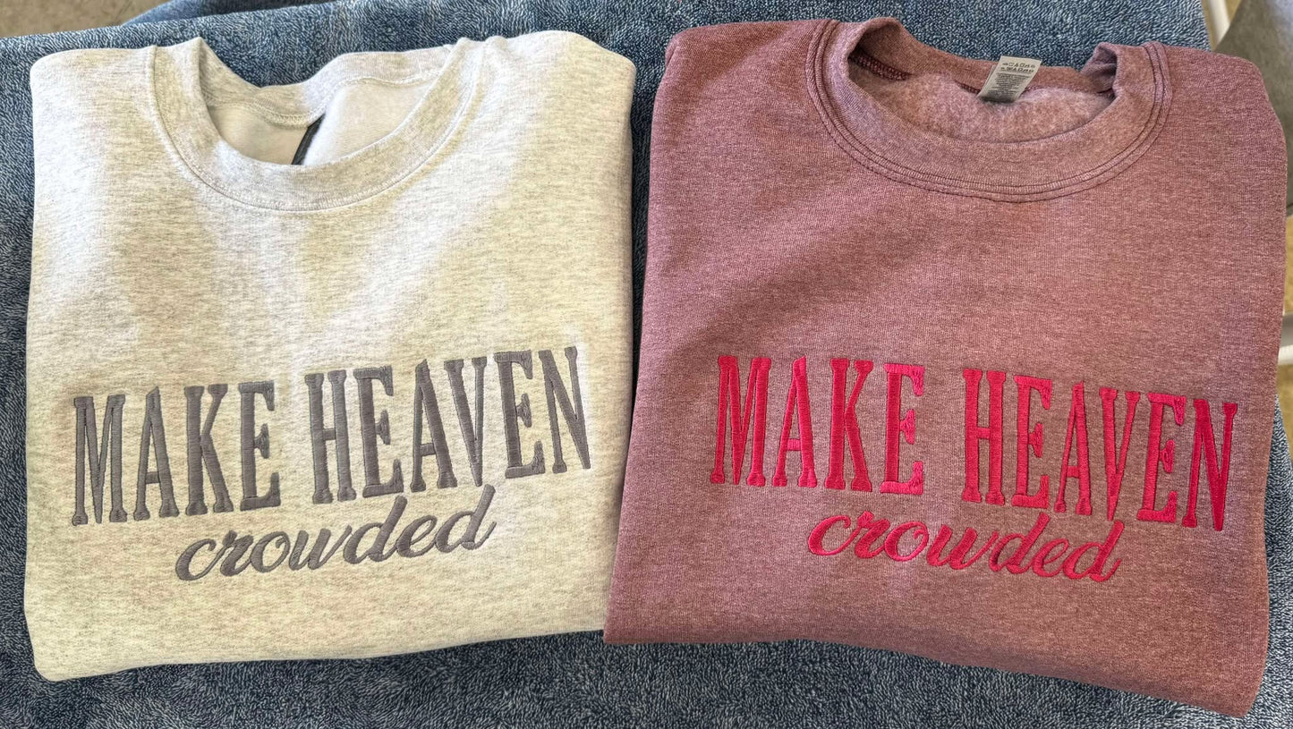 MAKE HEAVEN CROWDED